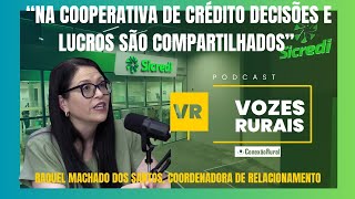 Podcast Vozes Rurais fala das raízes e do presente do Sicredi [upl. by Arenat]