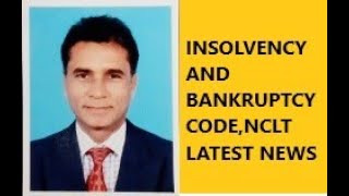 2896INSOLVENCY AND BANKRUPTCY CODENCLT LATEST NEWS [upl. by Cargian828]