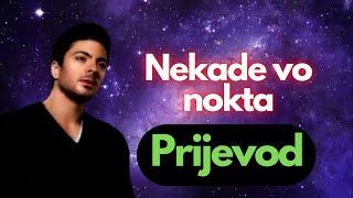 Toše Proeski  Nekade vo nokta prijevod [upl. by Langsdon809]