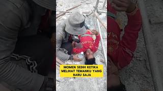 momen sedih ketika kuli bangunan terkena musibah saat bekerja ‼️sedih musibah laka sekecewaitu [upl. by Annoirb742]