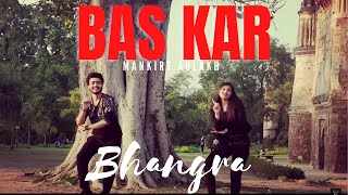 MANKIRT AULAKH  BAS KAR Bhangra Couple Dance  Ayush Ojha Choreography [upl. by Chrisoula]