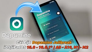 Hướng Dẫn Dùng Dopamine 20 Jailbreak iOSiPadOS 150  1661  A9  A16 M1  M2 [upl. by Enilehcim836]