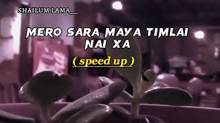 mero Sara Maya timlai nai xa  timro pratiksha  speedup shallumlama [upl. by Jahn]