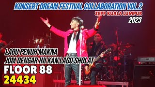 Floor 88  24434 LIVE  Konsert Dream Festival Collaboration Vol2 2023 Zepp Kuala Lumpur [upl. by Idaf]