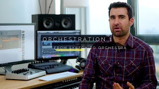 Orchestration 1 from Sketch to Orchestra  Online Course [upl. by Meihar]