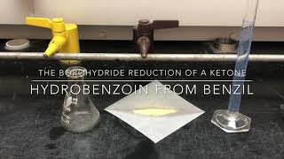 The Borohydride Reduction of a Ketone Hydrobenzoin from Benzil [upl. by Wycoff]