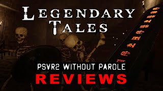 Legendary Tales VR  PSVR2 REVIEW [upl. by Wyne]