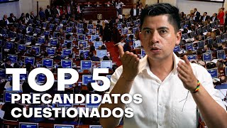 Mi TOP 5 DE PRECANDIDATOS CUESTIONADOS en COLOMBIA [upl. by Dopp]