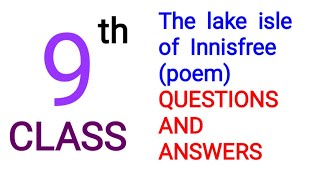 9th CLASS THE LAKE ISLE OF INNISFREE POEM QUESTIONS AND ANSWERS [upl. by Acnalb]