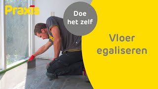 Vloer egaliseren zo doe je dat zelf  Praxis [upl. by Ertha43]