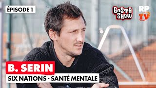 EXCLUSIVITÉ Baptiste Serin sur le Six Nations Toulon et sa carrière  Basta Show Episode 1 [upl. by Morell]