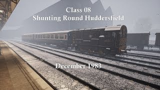 TSW 2020  BR Class 08 Shunting Round Huddersfield December 1983 [upl. by Ahsyad]