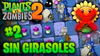 ¡Parte 2 INFERNAL ¿Es posible terminar Plantas vs Zombis 2 SIN GIRASOLES No Planta Solar [upl. by Eyatnod792]