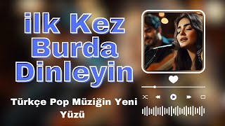 Türkçe Pop Hit Şarkılar  İlk Kez Dinleyin Yeni 2024 [upl. by Uliram]