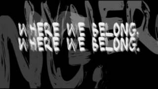 Lostprophets  quotWhere We Belongquot Lyrics [upl. by Nnalyrehc665]