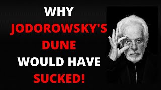 Why Jodorowskys Dune Would Have SUCKED [upl. by Ayyidas]