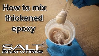 How to mix thickened epoxy for boat building [upl. by Powel880]