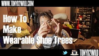 How To Make Wearable Shoe Trees [upl. by Jansen]