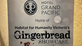 Gingerbread Showcase  Hotel Grand Pacific Victoria BC Home of Habitat For Humanity Victoria [upl. by Enila837]