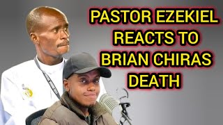 PASTOR EZEKIEL FINALLY REACTS TO THE DEATH OF BRIAN CHIRA AND THE KENYATTA UNIVERSITY STUDENTS 😭💔 [upl. by Nileak176]