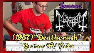 Lesson Mayhem 1987 “Deathcrush” Full Guitar Cover W Tabs [upl. by Nasho]