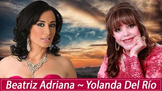 Beatriz Adriana y Yolanda Del Rio  Frente A Frente Mix 20 Exitos Pegaditos [upl. by Weisler]