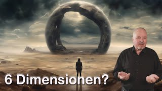 Besteht unsere Welt aus mindestens 6 Dimensionen [upl. by Ynnaej]