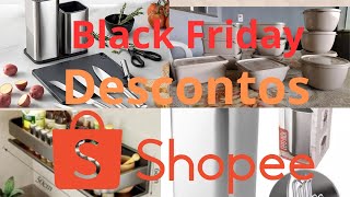 quot Achadinhos Imperdíveis na Shopee Black Friday – Descontos Incríveis quot [upl. by Converse]