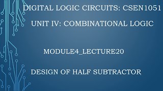 module4lecture20 Design of half subtractor [upl. by Ardnuassac]