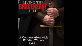 Episode 86 Living the Braveheart Life pt 2 [upl. by Milda891]