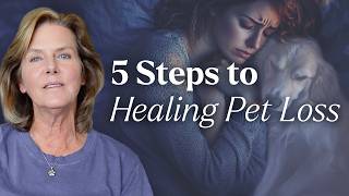 5 Steps to Healing After Your Pet Loss  Tami Hendrix [upl. by Quillon]