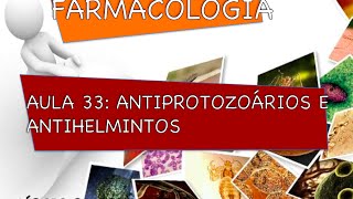 Curso de Farmacologia Aula 33  Antiprotozoarios e antihelminticos parte I [upl. by Allisirp]