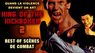 KING OF THE KICKBOXER 2  BEST OF scènes de combat  VF [upl. by Busby42]