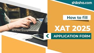 How to Fill XAT 2025 Application Form [upl. by Deehan840]