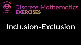 Discrete Mathematics Inclusion Exclusion Problems [upl. by Amary]