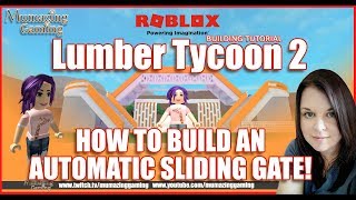 Lumber Tycoon 2 How to Build an Automatic Sliding Gate [upl. by Xxam932]