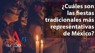 ¿Cuáles son las fiestas tradicionales más representativas de México [upl. by Anaek]