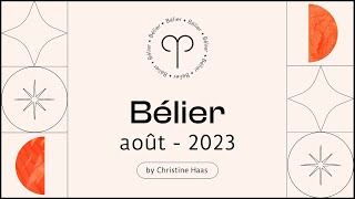 Horoscope Bélier ♈️ Août 2023🍦par Christine Haas [upl. by Htebasil]