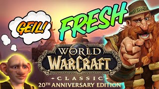 Warum WoW Classic FRESH der absolute Burner wird [upl. by Jerrilee]