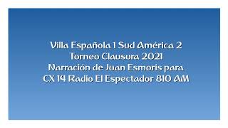 Villa Española 1 Sud América 2  Clausura 2021 por Juan Esmoris [upl. by Ecnerolf]