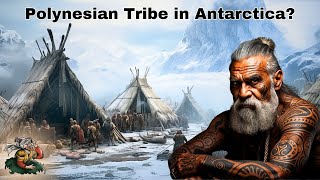 The Hidden Antarctic History of Polynesians [upl. by Einnahpets]