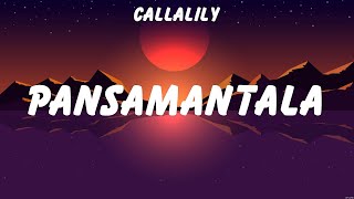 CALLALILY  PANSAMANTALA Lyrics Wilbert Ross Sam Conception Travie McCoy Bruno Mars [upl. by Nolasba]