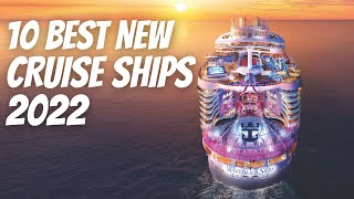 10 BEST NEW CRUISE SHIPS 2022  WHICH ONE IS THE BEST CRUISE SHIP OF THE YEAR [upl. by Amsirp]