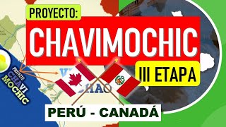 CHAVIMOCHIC III ETAPA  CONVENIO PERÚ CANADÁ [upl. by Araas718]