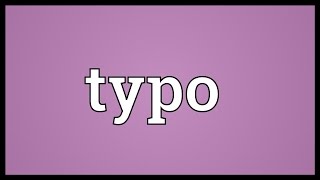 Typo Meaning [upl. by Charisse]