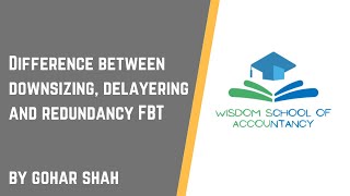 Difference between downsizing delayering amp redundancy FBT [upl. by Ennaeus]