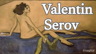 Valentin Alexandrovich Serov famous paintings [upl. by Chilson]