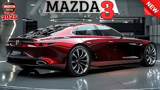 2025 ALL NEW MAZDA 3  Why This Car Will Blow Your Mind Watch Now [upl. by Atiuqihc]