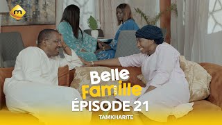 Série  Belle Famille  Tamkharite  Épisode 21 [upl. by Noe]