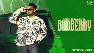 BADBERRY Full Video Prem Dhillon  RASS  Japjeet Dhillon  Limitless Album  New Punjabi Song [upl. by Etnecniv]